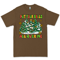 Cacao put your balls all over me Premium Tee - MaliasSmallBusiness