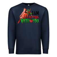 Navy I Am Always With Your Cardinal Bird Premium Sweatshirt - LillyAllenDesigns