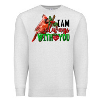 Oatmeal Heather I Am Always With Your Cardinal Bird Premium Sweatshirt - LillyAllenDesigns