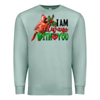 Seafoam I Am Always With Your Cardinal Bird Premium Sweatshirt - LillyAllenDesigns