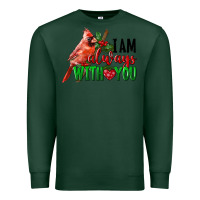 Sports Green I Am Always With Your Cardinal Bird Premium Sweatshirt - LillyAllenDesigns