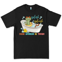 Black splash splash your opinion is trash Premium Tee - MaliasSmallBusiness