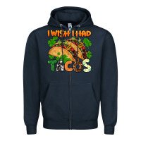 Navy I wish i had tacos St. Patrick's day Zipper Hoodie - FaDigitalArtStudio