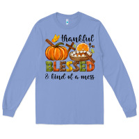 Colony Blue Thankful blessed and kind of a mess Long Sleeve Tee - NancyCooperArtShop