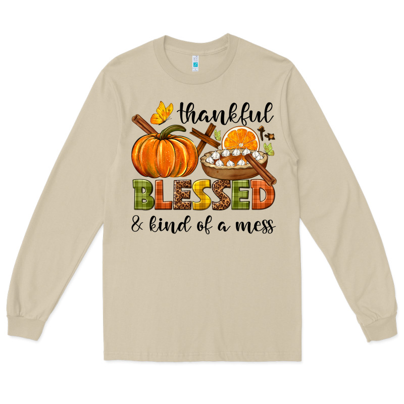 Thankful Blessed And Kind Of A Mess Long Sleeve Tee by NancyCooperArtShop | Teevron