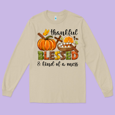 Thankful Blessed And Kind Of A Mess Long Sleeve Tee Designed By Nancycooperartshop