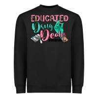 Black Educated drug dealer Nurse life Heavyweight Sweatshirt - CowGirlArtShop