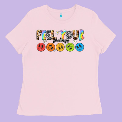 Feel Your Feelings Ladies Tee Designed By Nancycooperartshop