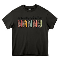 Asphalt my favorite people call me nanny Heavy Core Tee - MaliasSmallBusiness