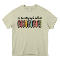 Mossy my favorite people call me nanny Heavy Core Tee - MaliasSmallBusiness