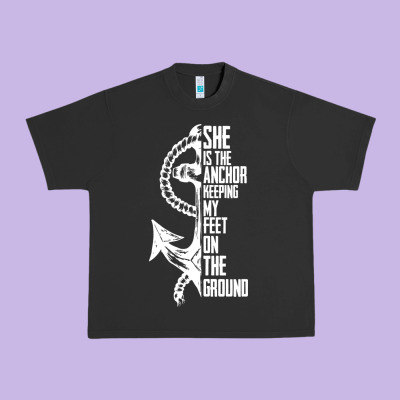 She Is The Anchor Keeping My Feet On The Ground Urban Heavy Tee Designed By Bettercallsaul