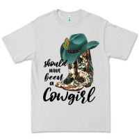 Dove Grey Should Have Been A Cowgirl Premium Tee - JahusDesignShop