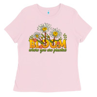 Bubblegum Pink bloom where you are planted Ladies Tee - NancyCooperArtShop