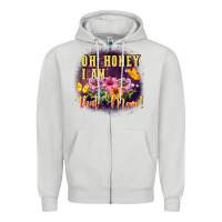 Dove Grey Oh honey i am that mom Zipper Hoodie - FaDigitalArtStudio