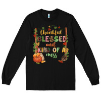 Black Thankful blessed and kind of a mess Long Sleeve Tee - NancyCooperArtShop