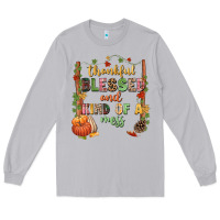 Moon Dust Thankful blessed and kind of a mess Long Sleeve Tee - NancyCooperArtShop