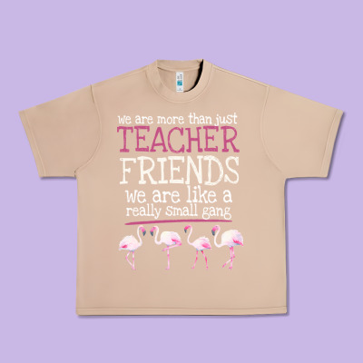 We Are More Than Just Teacher Friends We Are Like A Really Small Gang Urban Heavy Tee Designed By Bettercallsaul