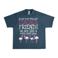 Midnight Navy We Are More Than Just Teacher Friends We Are Like A Really Small Gang Urban Heavy Tee - Bettercallsaul