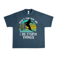 Midnight Navy Don t Follow Me I Do Stupid Things Urban Heavy Tee - Bettercallsaul