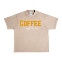 French Oak Coffee Completes Me Urban Heavy Tee - Bettercallsaul