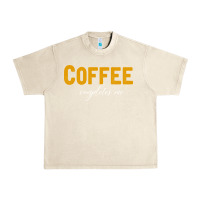 Sandshell Coffee Completes Me Urban Heavy Tee - Bettercallsaul