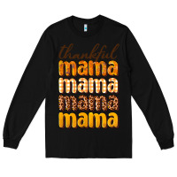 Black Thankful mama Long Sleeve Tee - NancyCooperArtShop