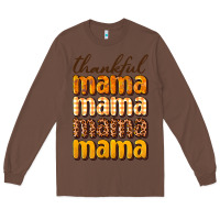 Chestnut Thankful mama Long Sleeve Tee - NancyCooperArtShop