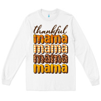 White Thankful mama Long Sleeve Tee - NancyCooperArtShop