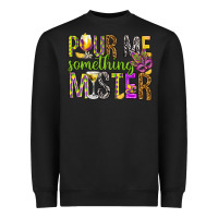 Black Pour me something mister Marri Gras Heavyweight Sweatshirt - HowdyJamesFarm