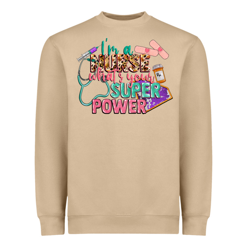 I'm A Nurse What's Your Superpower Heavyweight Sweatshirt by CowGirlArtShop | Teevron