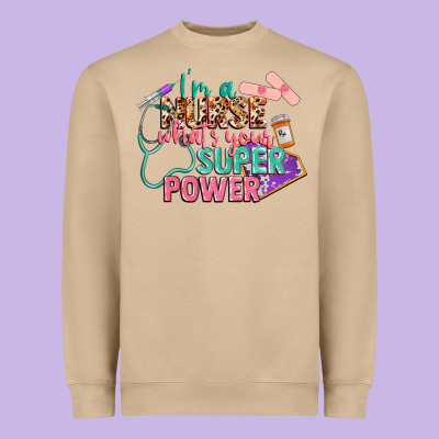 I'm A Nurse What's Your Superpower Heavyweight Sweatshirt Designed By Cowgirlartshop