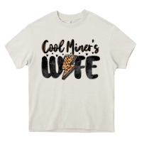 Cream cool miner s wife Heavy Core Tee - MaliasSmallBusiness