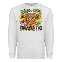 Oatmeal Heather just a little dramatic Premium Sweatshirt - CowhideDigitalArt