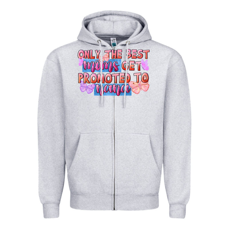 Only The Best Moms Get Promoted To Nana Zipper Hoodie by FaDigitalArtStudio | Teevron