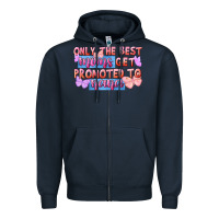 Navy Only the best moms get promoted to nana Zipper Hoodie - FaDigitalArtStudio