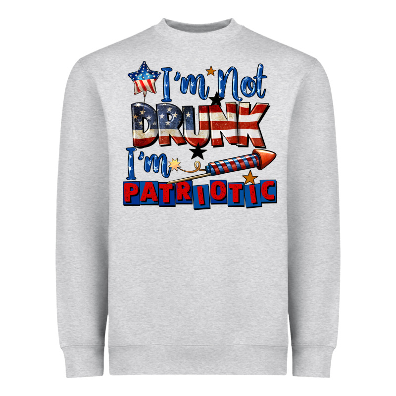 I'm Not Drunk I'm Patriotic 4th Of July Heavyweight Sweatshirt by CowGirlArtShop | Teevron