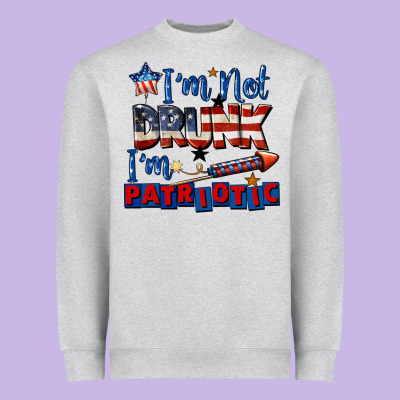 I'm Not Drunk I'm Patriotic 4th Of July Heavyweight Sweatshirt Designed By Cowgirlartshop