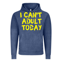 Vintage Denim I Can t Adult Today Vintage Hoodie - Bettercallsaul