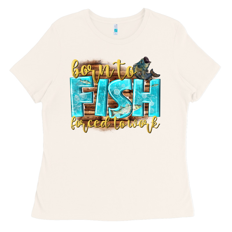 Born To Fish Forced To Work Ladies Tee by NancyCooperArtShop | Teevron
