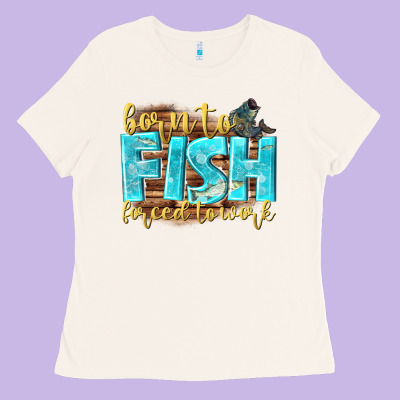 Born To Fish Forced To Work Ladies Tee Designed By Nancycooperartshop