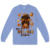 Colony Blue have a melanin christmas afro messy bun Long Sleeve Tee - texasbilliewilder