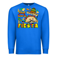 True Royal Just Here To Fiesta Premium Sweatshirt - CowhideDigitalArt