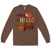 Chestnut Why hello there Fall Long Sleeve Tee - NancyCooperArtShop