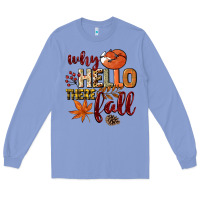Colony Blue Why hello there Fall Long Sleeve Tee - NancyCooperArtShop