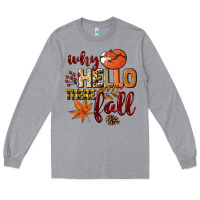 Heather Grey Why hello there Fall Long Sleeve Tee - NancyCooperArtShop