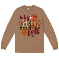 Toasted Coconut Why hello there Fall Long Sleeve Tee - NancyCooperArtShop