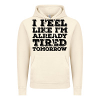 Vintage Artic I Feel Like I m Already Tired Tomorrow Vintage Hoodie - Bettercallsaul