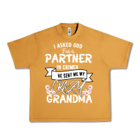 Peanut Butter I Asked God For a Partner In Crime He Sent Me My Crazy Grandma Urban Heavy Tee - Bettercallsaul