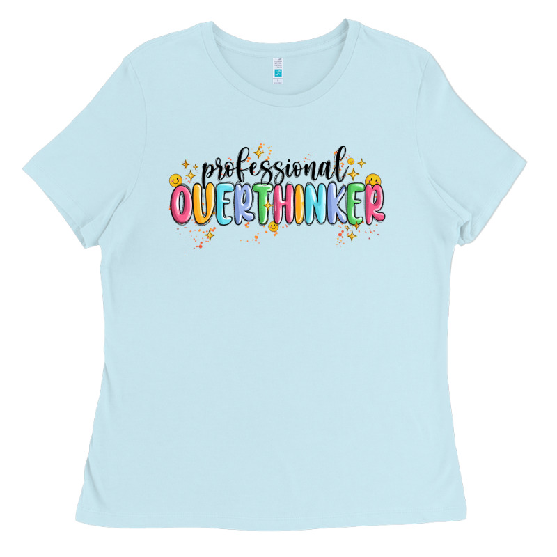 Professional Overthinker Ladies Tee by MaliasSmallBusiness | Teevron