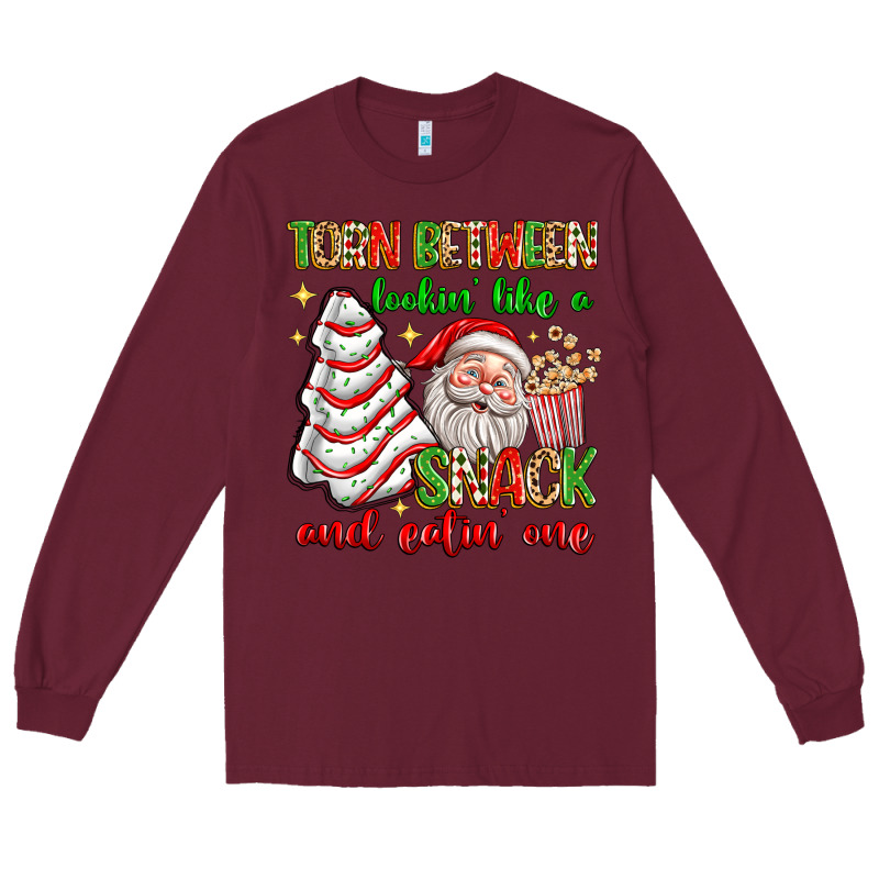 Torn Between Lookin' Like A Snack And Eatin' One Long Sleeve Tee by texasbilliewilder | Teevron